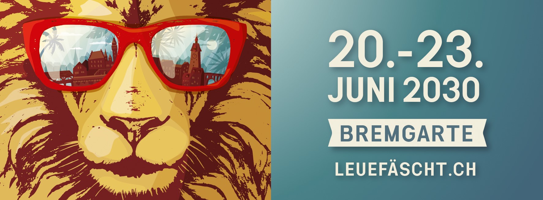 Posterbild des Leuefäscht-Löwen mit seiner coolen roten Sonnenbrille, dem Schriftzug und dem Datum des nächsten Leuefäschtes. Kein Link vorhanden.